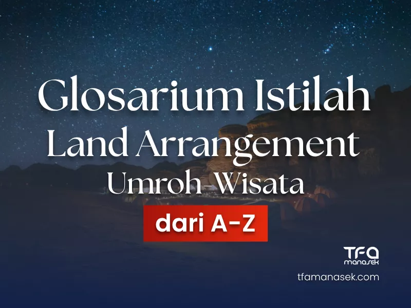 Glosarium Istilah Land Arrangement LA, Muthawif, Full Handling tfa manasek
