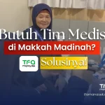 Butuh Tim Medis untuk Jamaah Umroh di Makkah atau Madinah? Ini Solusinya! tfa manasek handling umroh b2b