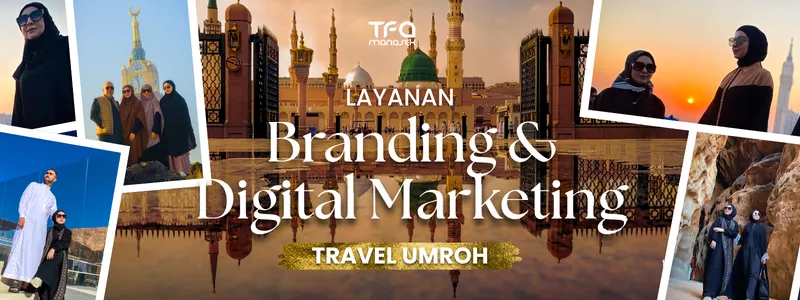 Jasa Digital Marketing Travel Umroh Profesional branding travel tfa manasek Jasa Digital Marketing Travel Umroh Profesional branding travel tfa manasek