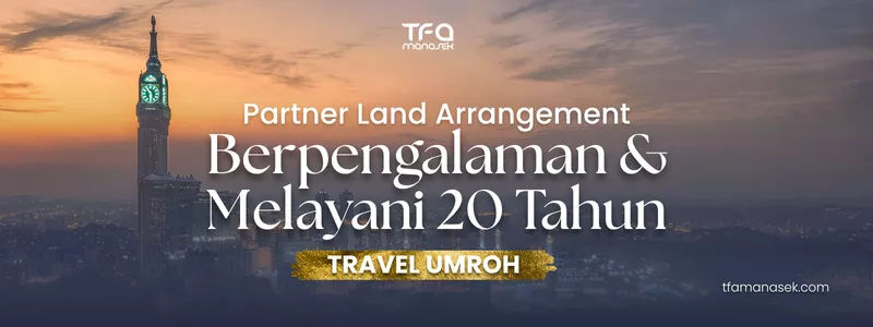 tfa manasek Partner Land Arrangement terbaik handling umroh haji tfa manasek Partner Land Arrangement terbaik handling umroh haji
