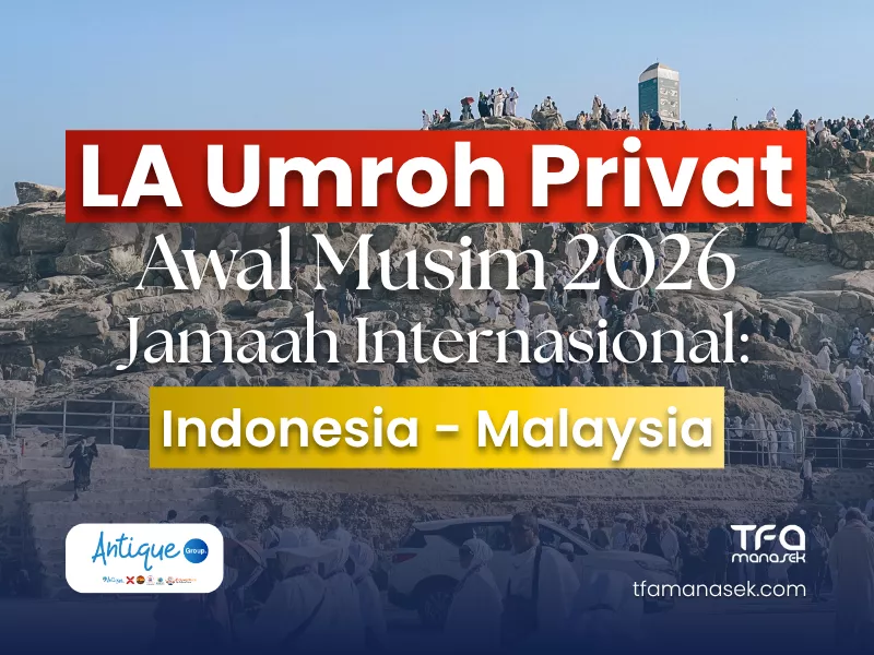 Land Arrangement Umroh Private Awal Musim tfa manasek